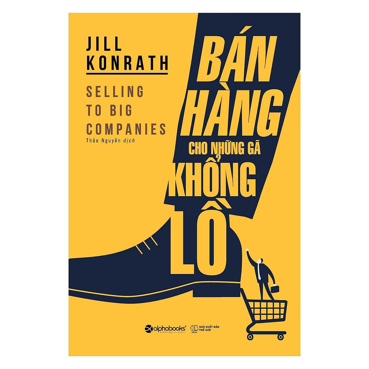 Bìa sách Bán Hàng Cho Những Gã Khổng Lồ