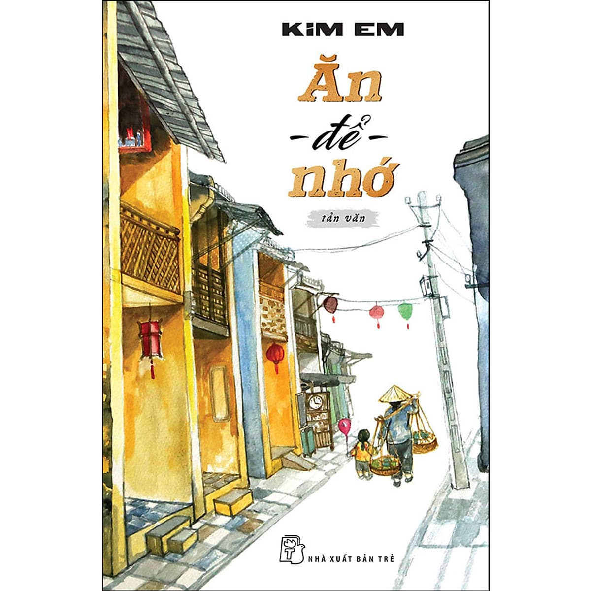 Bìa sách Ăn Để Nhớ - Tản Văn