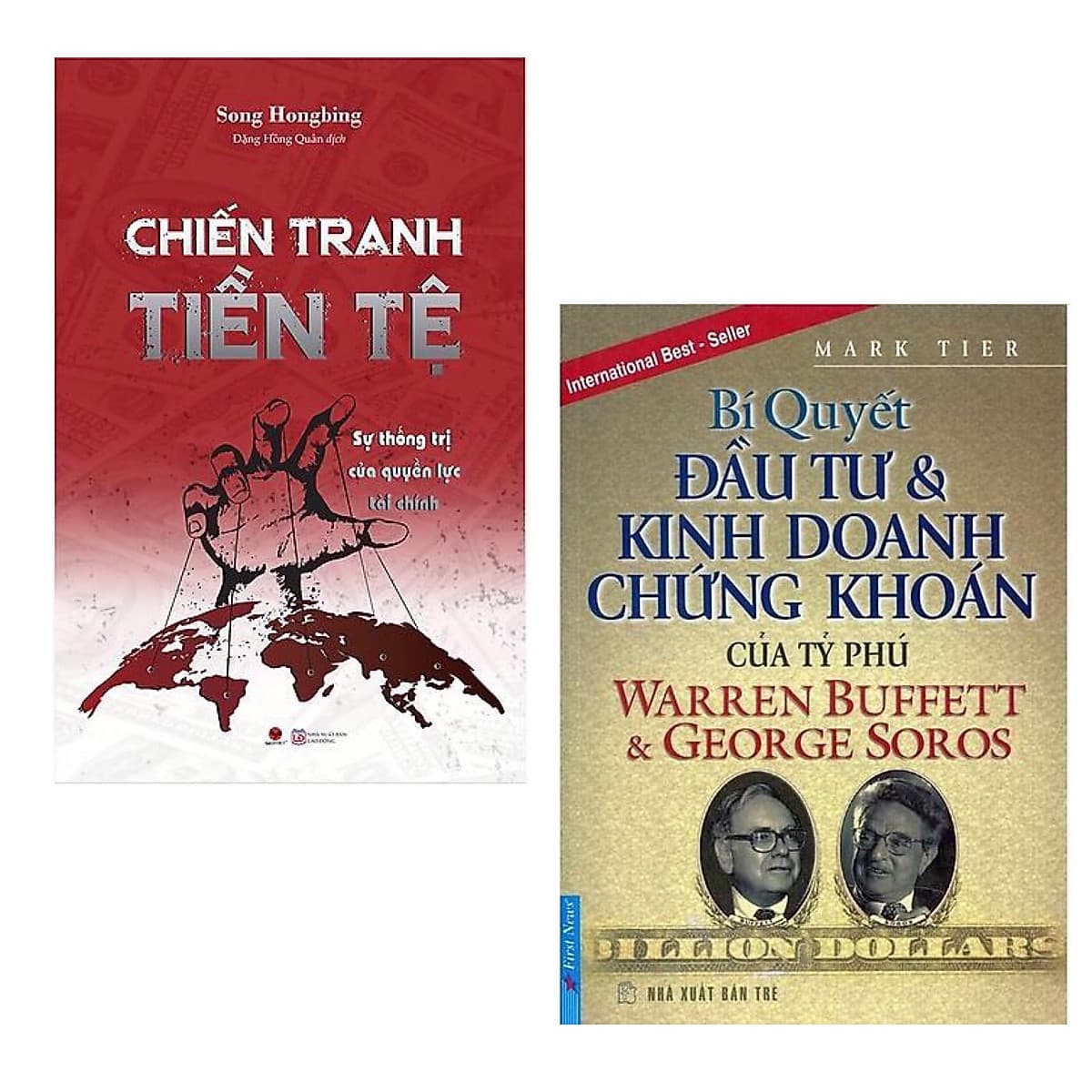 Bìa sách Combo 2 Cuốn Sách Kinh Tế Hay, Nên Đọc Để Thành Công: Chiến Tranh Tiền Tệ-Sự Thống Trị Của Quyền Lực Tài Chính (Phần 2) + Bí Quyết Đầu Tư & Kinh Doanh Chứng Khoán Của Tỷ Phú Warren Buffett Và George Soros