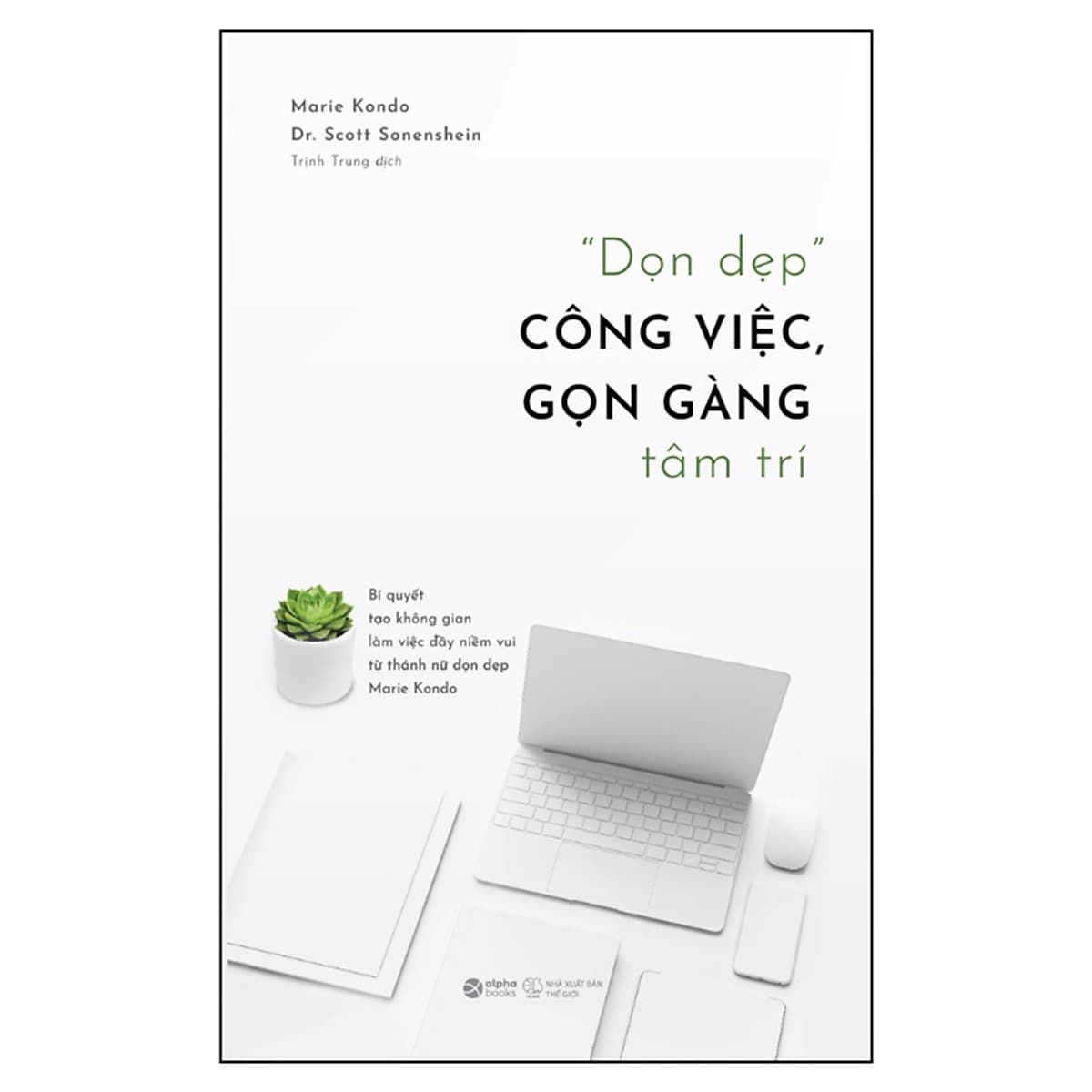 Bìa sách Dọn Dẹp Công Việc, Gọn Gàng Tâm Trí