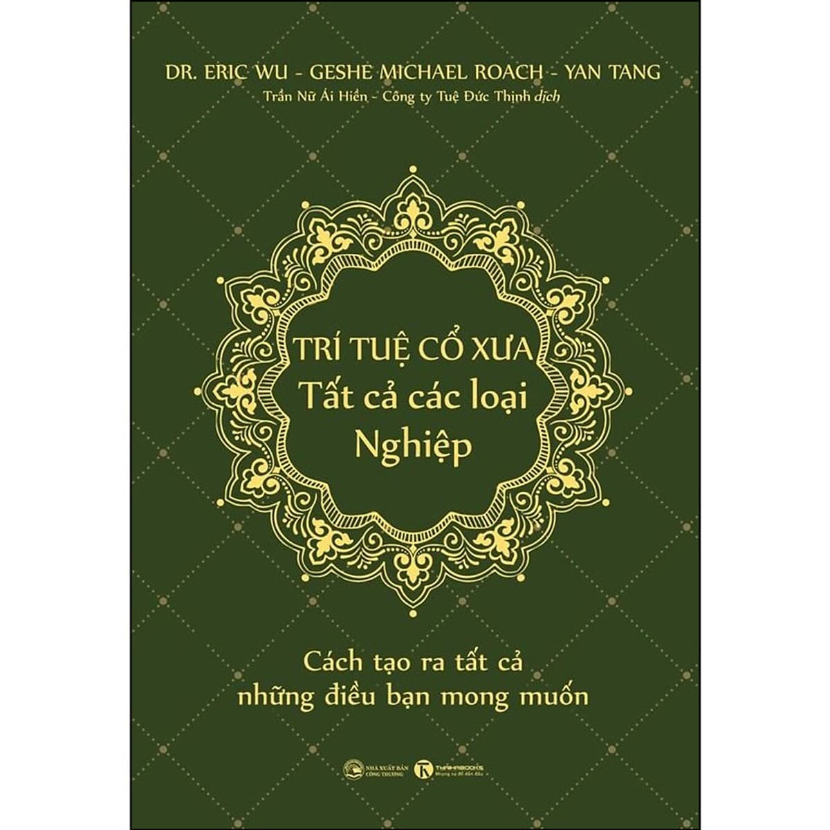 Bìa sách Trí tuệ cổ xưa - Tất cả các loại nghiệp