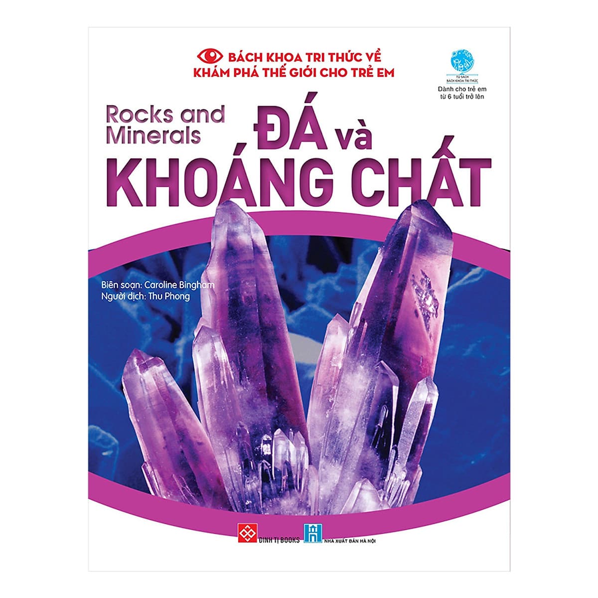 Bìa sách Bách Khoa Tri Thức Về Khám Phá Thế Giới Cho Trẻ Em - Đá Và Khoáng Chất