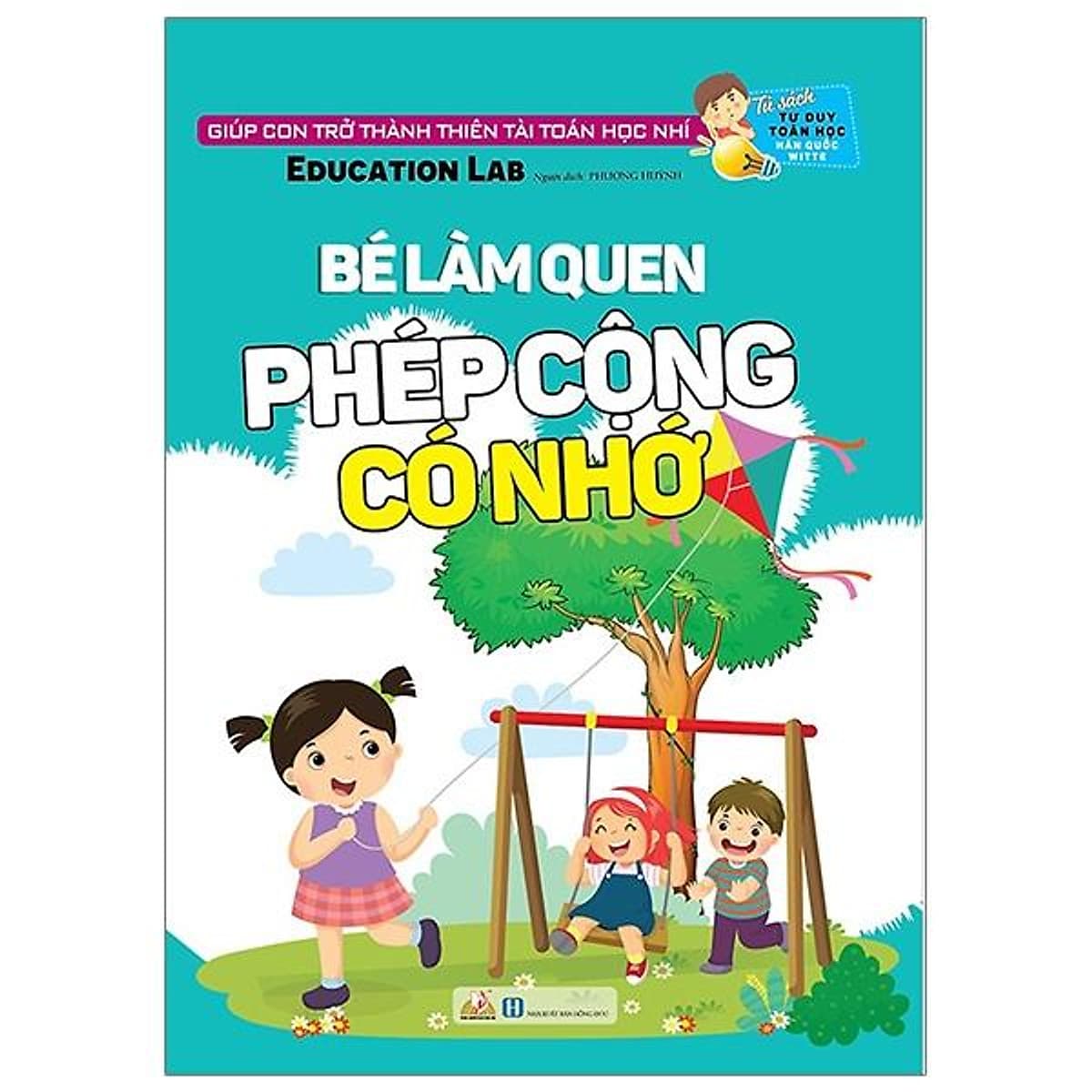 Bìa sách Tủ Sách Tư Duy Toán Học HQ - Bé Làm Quen Phép Cộng Có Nhớ