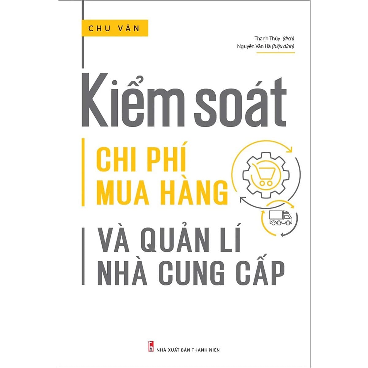 Bìa sách Kiểm Soát Chi Phí Mua Hàng Và Quản Lí Nhà Cung Cấp
