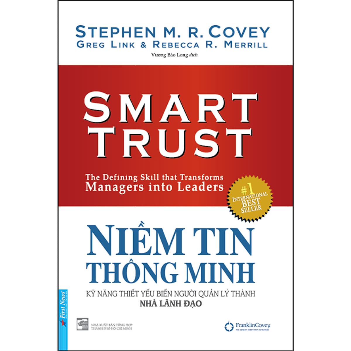 Bìa sách Niềm Tin Thông Minh - Kỹ Năng Thiết Yếu Biến Người Quản Lý Thành Nhà Lãnh Đạo