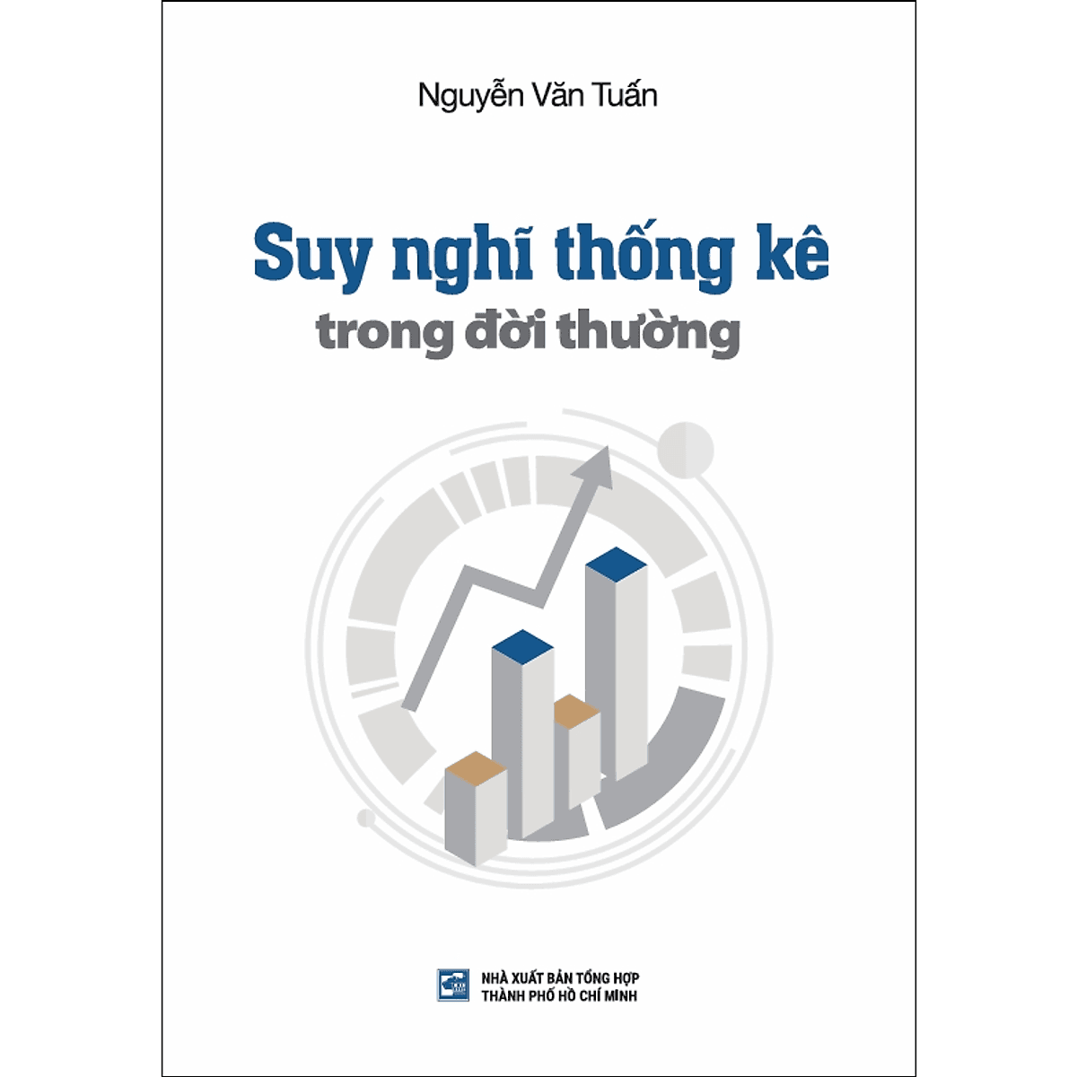 Bìa sách Suy Nghĩ Thống Kê Trong Đời Thường