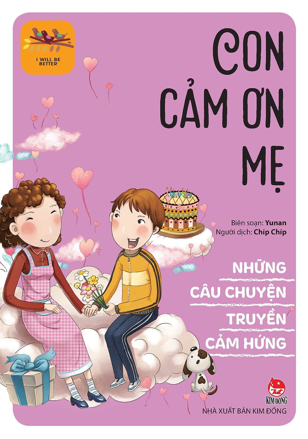 Bìa sách Những Câu Chuyện Truyền Cảm Hứng - I Will Be Better: Con Cảm Ơn Mẹ