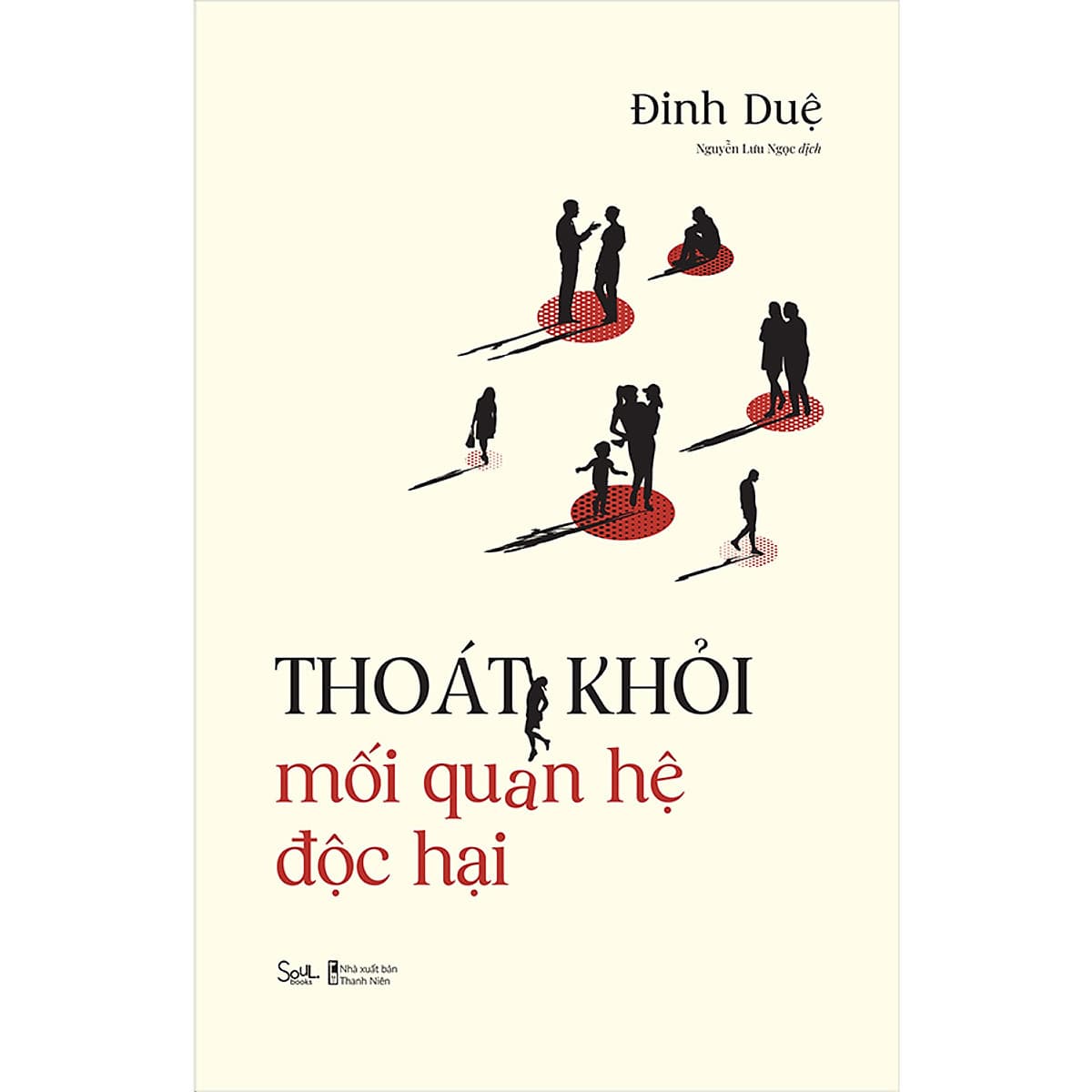 Bìa sách Thoát Khỏi Mối Quan Hệ Độc Hại