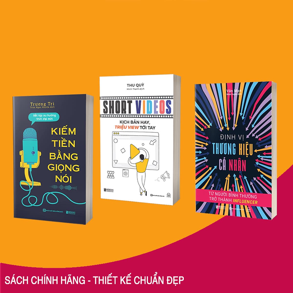 Bìa sách Bộ 3 Cuốn Sách Xây Dựng Thương Hiệu Cá Nhân Trên Các Nền Tảng Mạng Xã Hội: Kiếm Tiền Bằng Giọng Nói, Short Videos: Kịch Bản Hay, Triệu Views Tới Tay Và Định Vị Thương Hiệu Cá Nhân - Từ Người Bình Thường Trở Thành Influencer