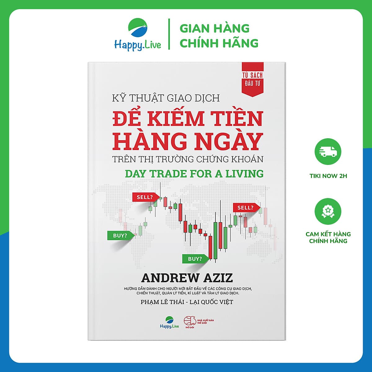 Bìa sách Kỹ Thuật Giao Dịch Để Kiếm Tiền Hàng Ngày Trên Thị Trường Chứng Khoán – Day Trade For A Living