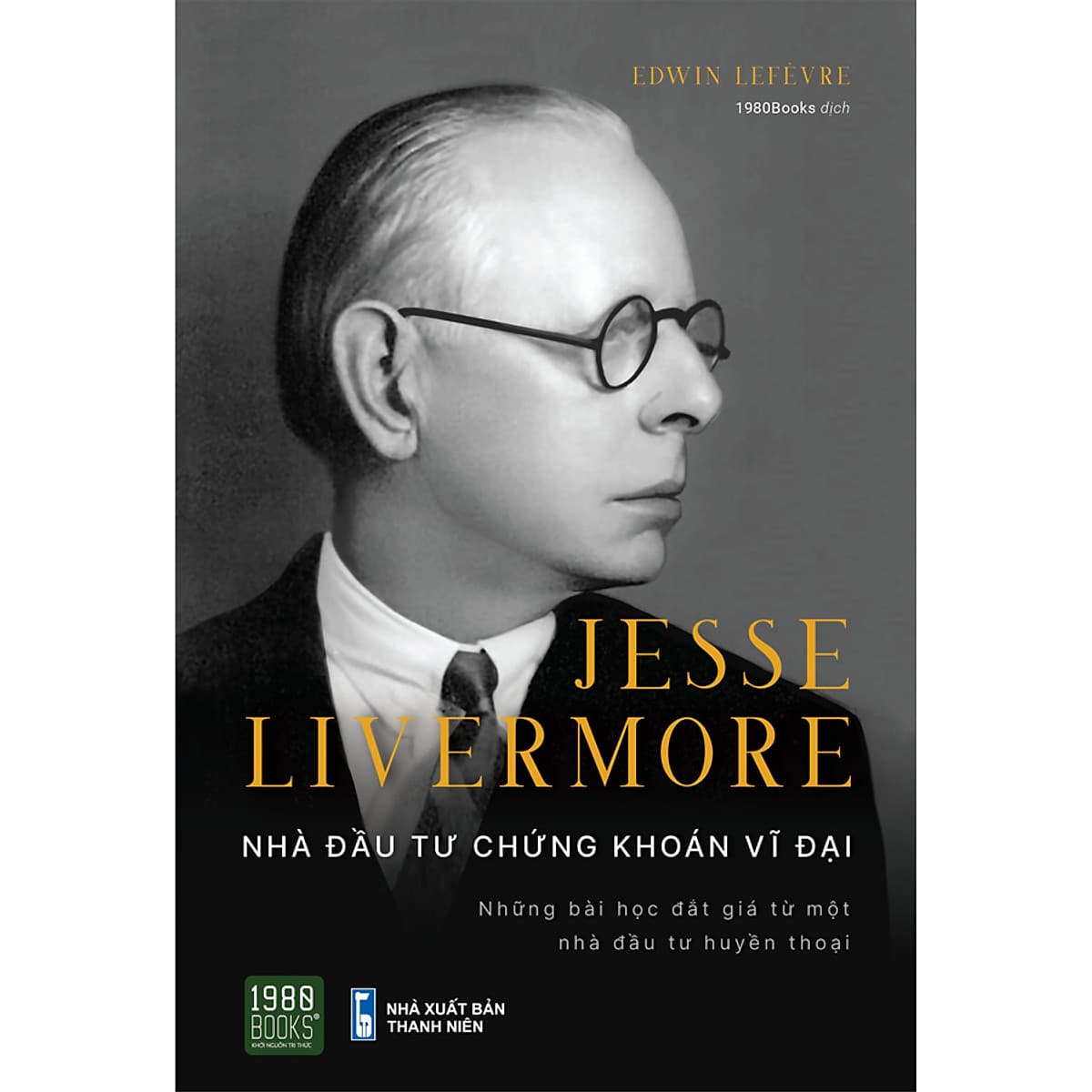 Bìa sách Jesse Livermore - Nhà Đầu Tư Chứng Khoán Vĩ Đại