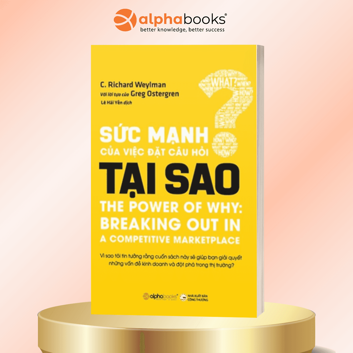 Bìa sách Sức Mạnh Của Việc Đặt Câu Hỏi Tại Sao