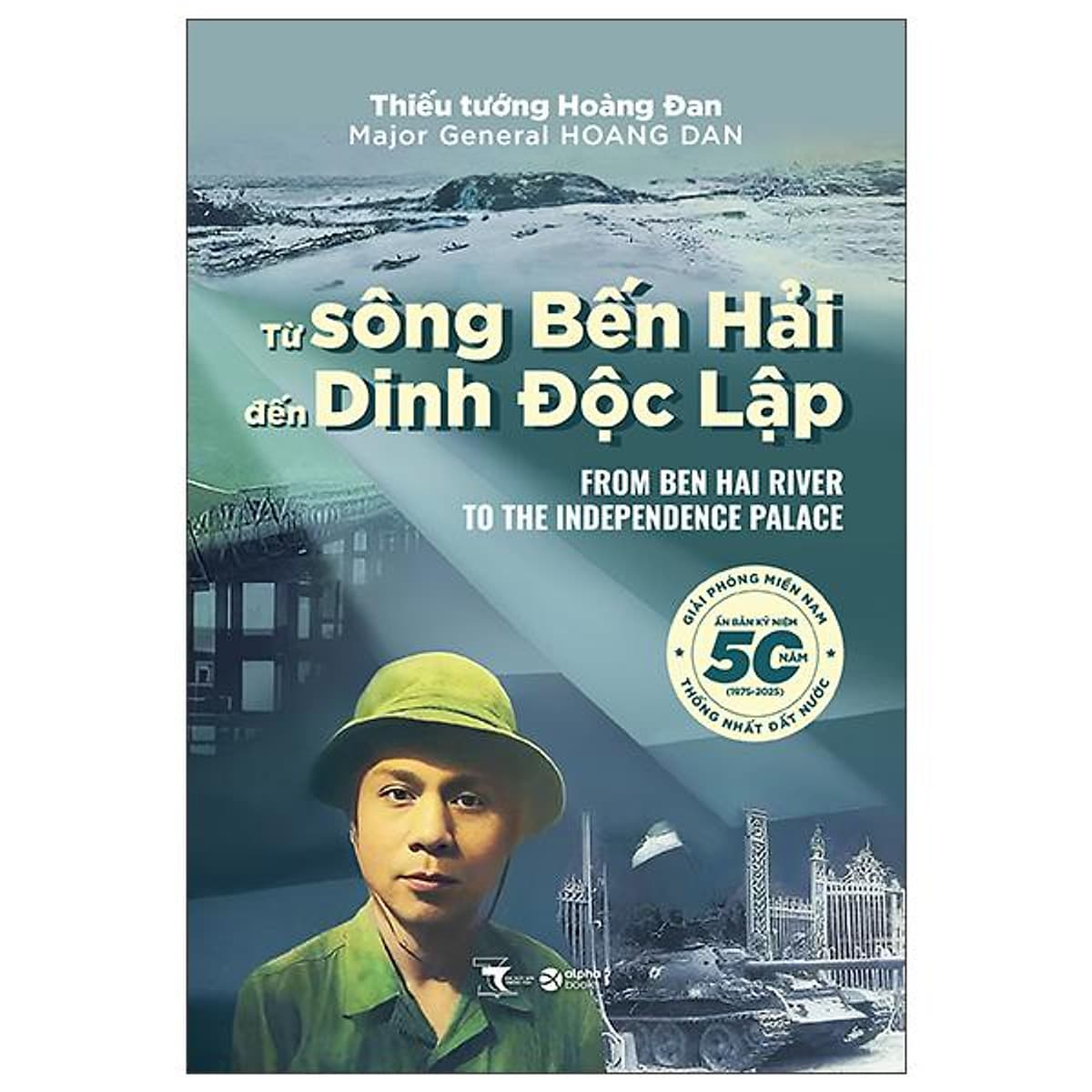 Bìa sách Từ Sông Bến Hải Đến Dinh Độc Lập