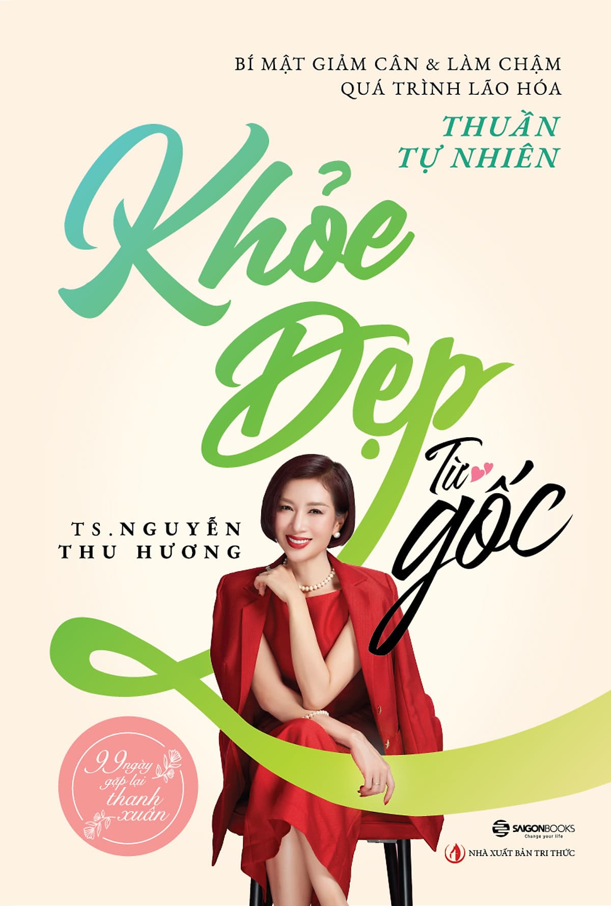 Bìa sách Khỏe Đẹp Từ Gốc - Bí Quyết Giảm Cân & Làm Chậm Quá Trình Lão Hóa Thuần Tự Nhiên
