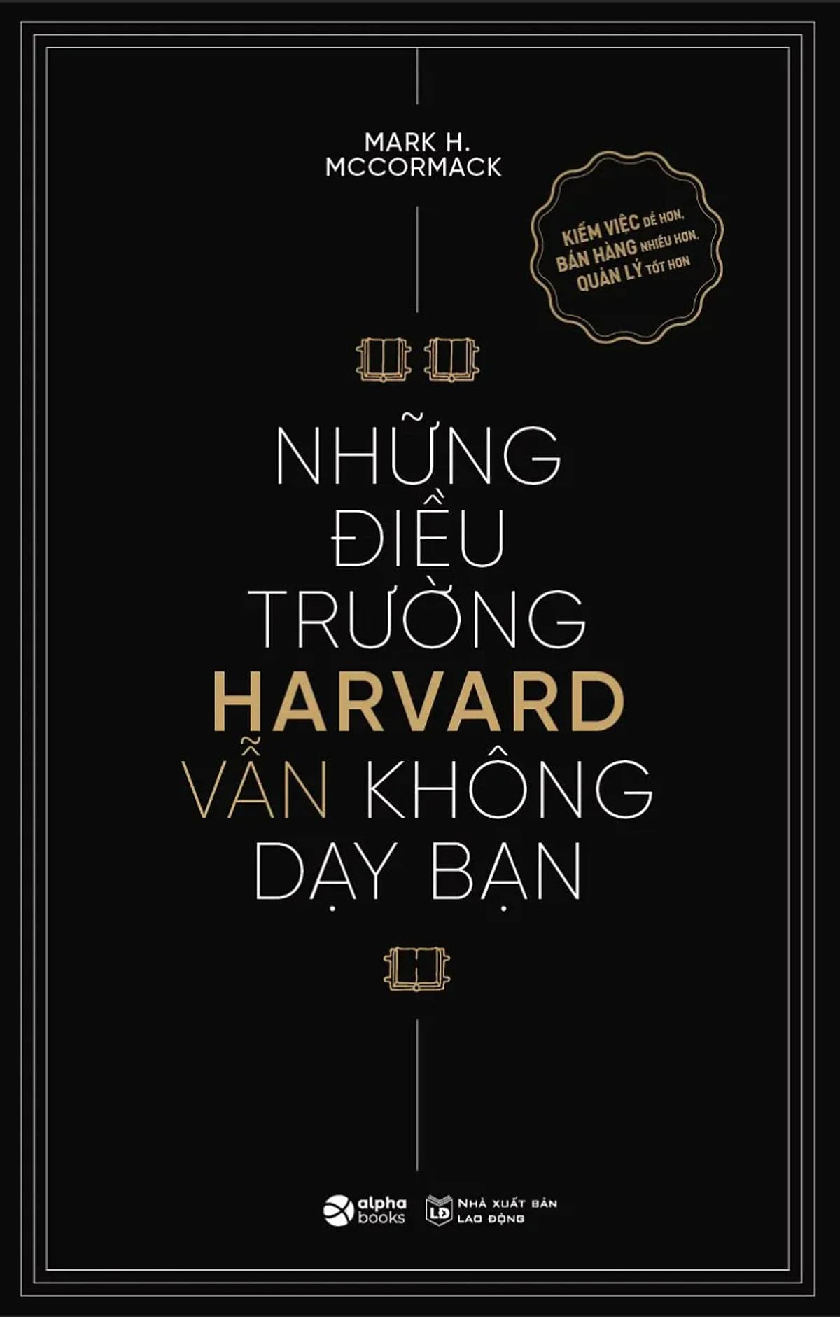 Bìa sách Những Điều Trường Harvard Vẫn Không Dạy Bạn