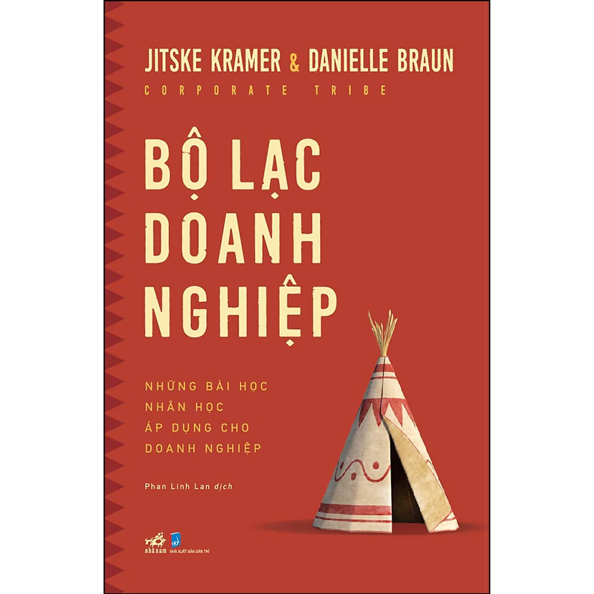 Bìa sách Bộ Lạc Doanh Nghiệp - Corporate Tribe - Những bài học nhân học áp dụng cho doanh nghiệp