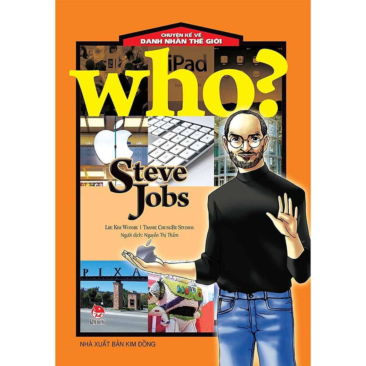 Bìa sách Who? Chuyện Kể Về Danh Nhân Thế Giới: Steve Jobs