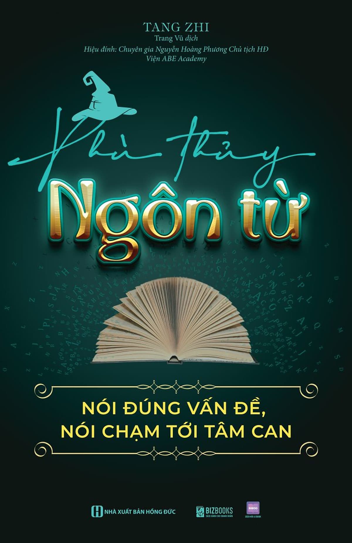 Bìa sách Phù thuỷ ngôn từ: Nói đúng vấn đề, nói chạm tới tâm can