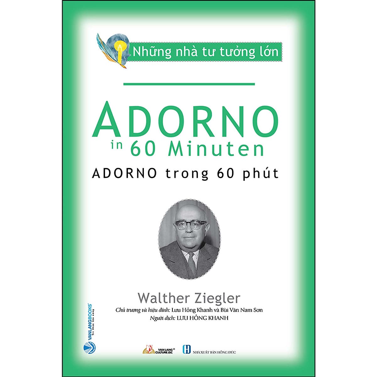 Bìa sách Những Nhà Tư Tưởng Lớn - Adorno Trong 60 Phút
