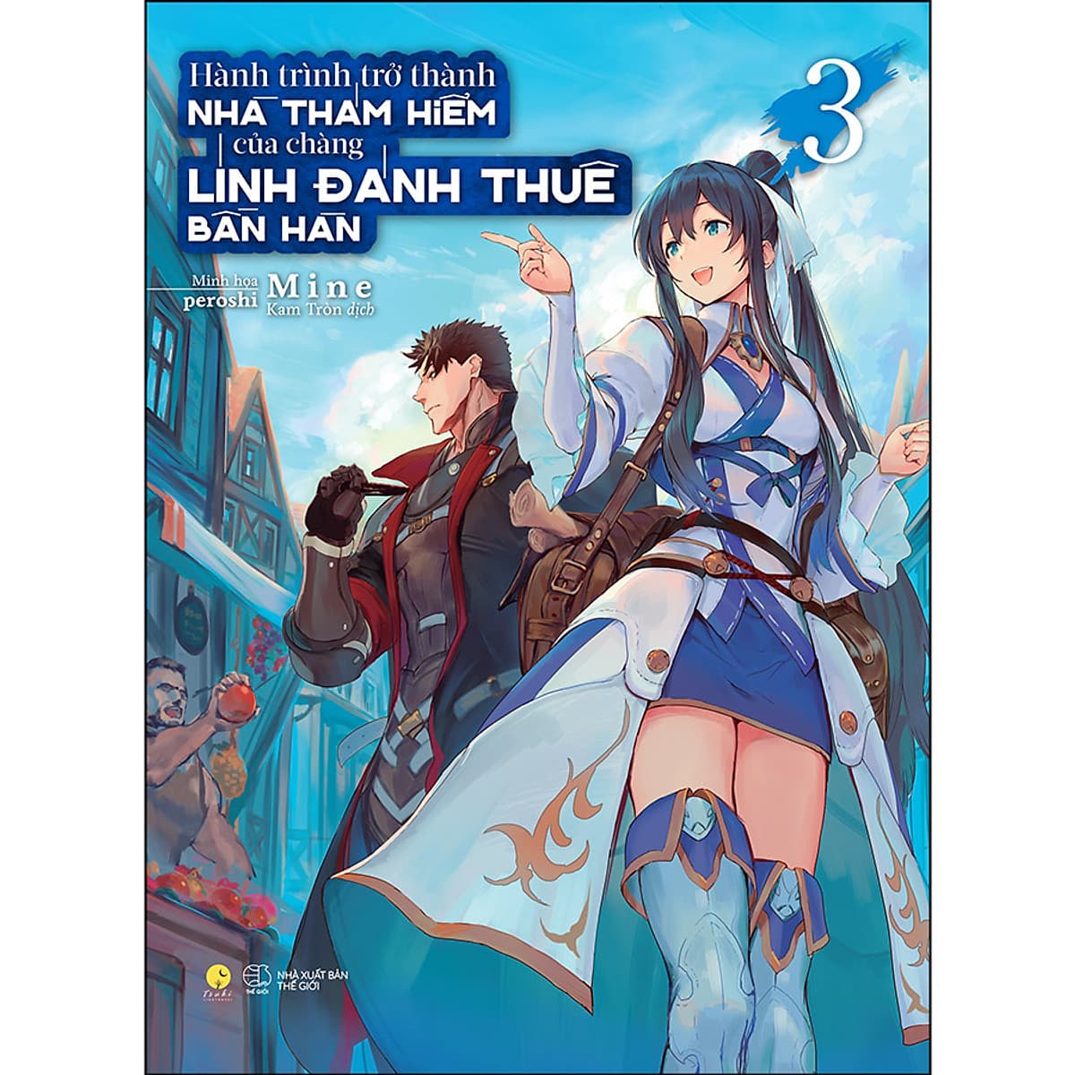 Bìa sách Hành Trình Trở Thành Nhà Thám Hiểm Của Chàng Lính Đánh Thuê Bàn Hàn (Tập 3)