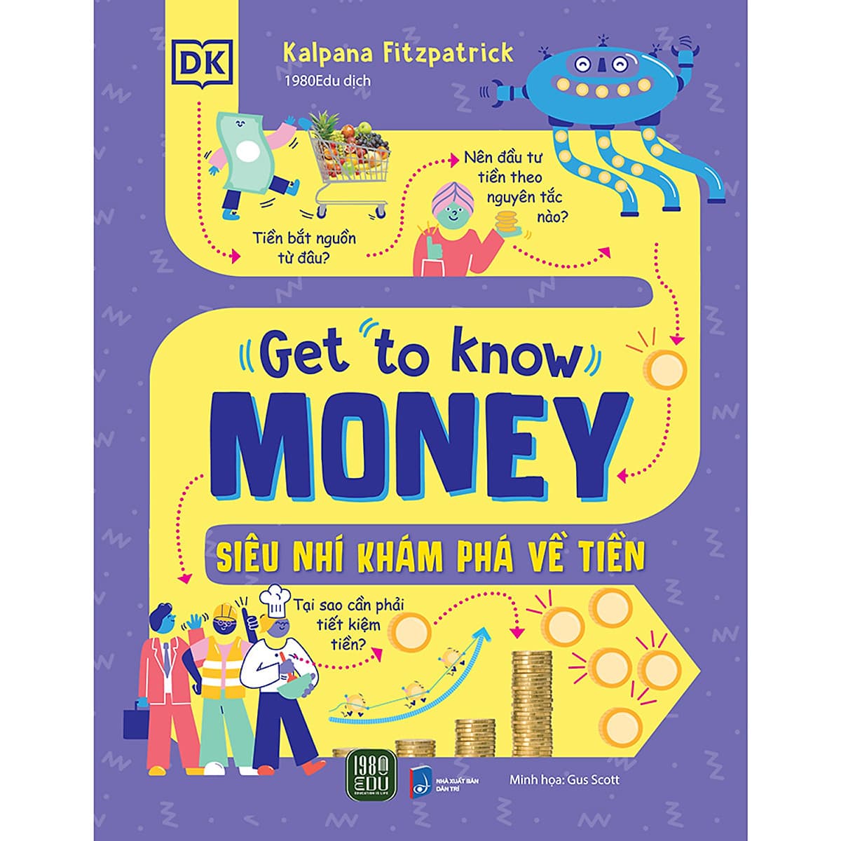 Bìa sách Get To Know Money - Siêu Nhí Khám Phá Về Tiền