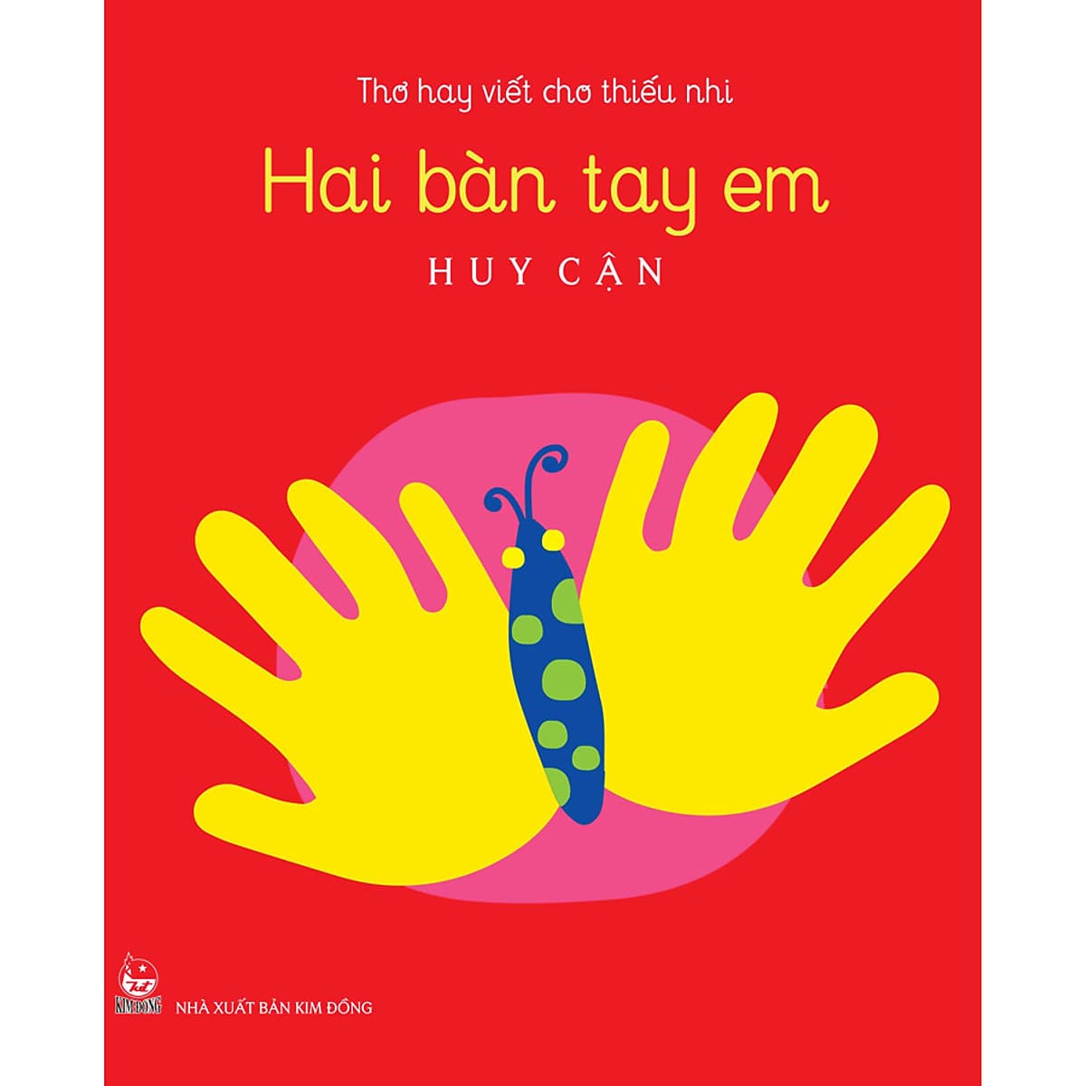 Bìa sách Thơ Hay Viết Cho Thiếu Nhi: Hai Bàn Tay Em