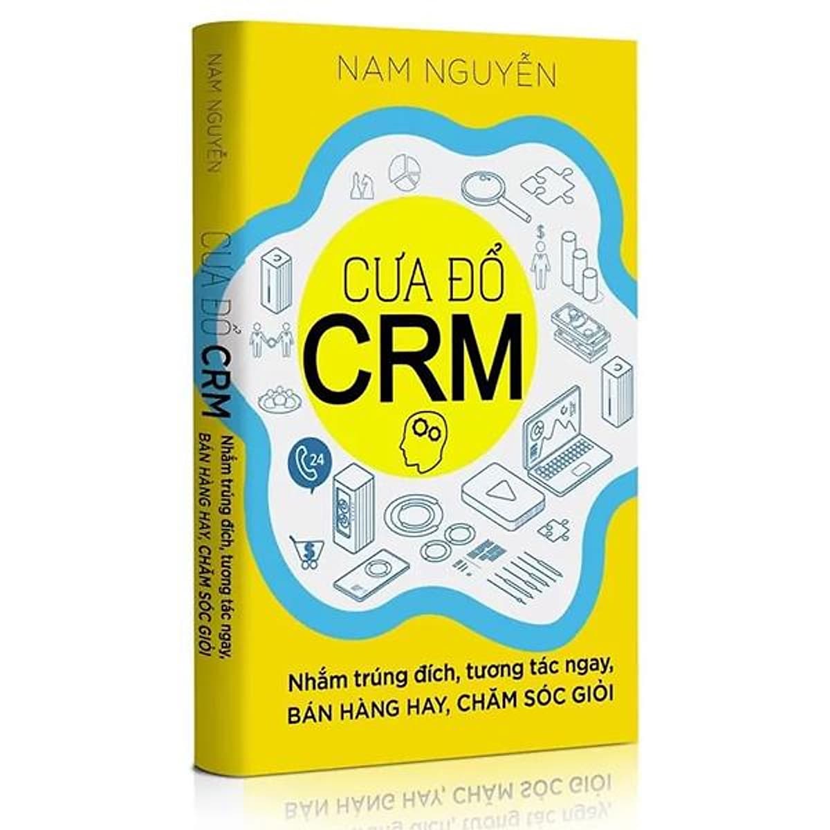 Bìa sách Cưa Đổ CRM - Nhắm Trúng Đích, Tương Tác Ngay, Bán Hàng Hay, Chăm Sóc Giỏi