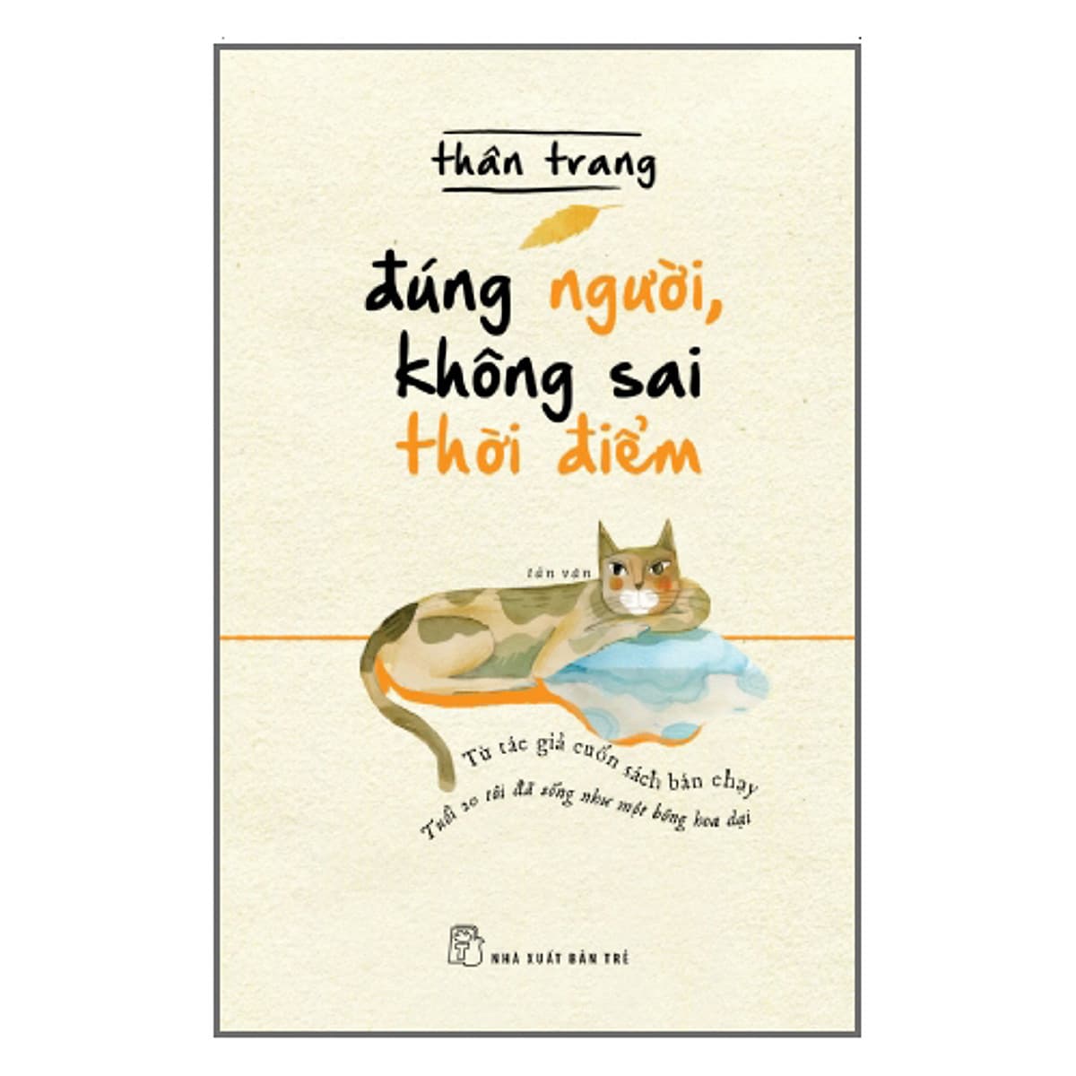 Bìa sách Đúng Người, Không Sai Thời Điểm (Tản Văn)