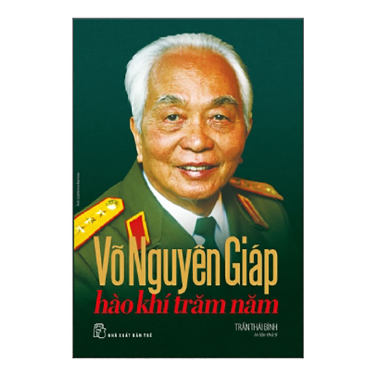 Bìa sách Võ Nguyên Giáp - Hào Khí Trăm Năm
