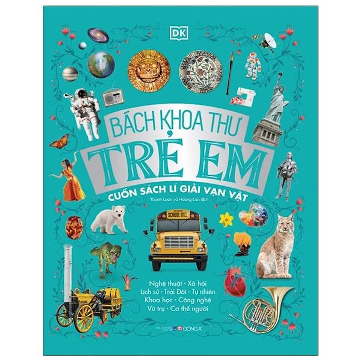 Bìa sách Bách Khoa Thư Trẻ Em - Cuốn Sách Lí Giải Vạn Vật