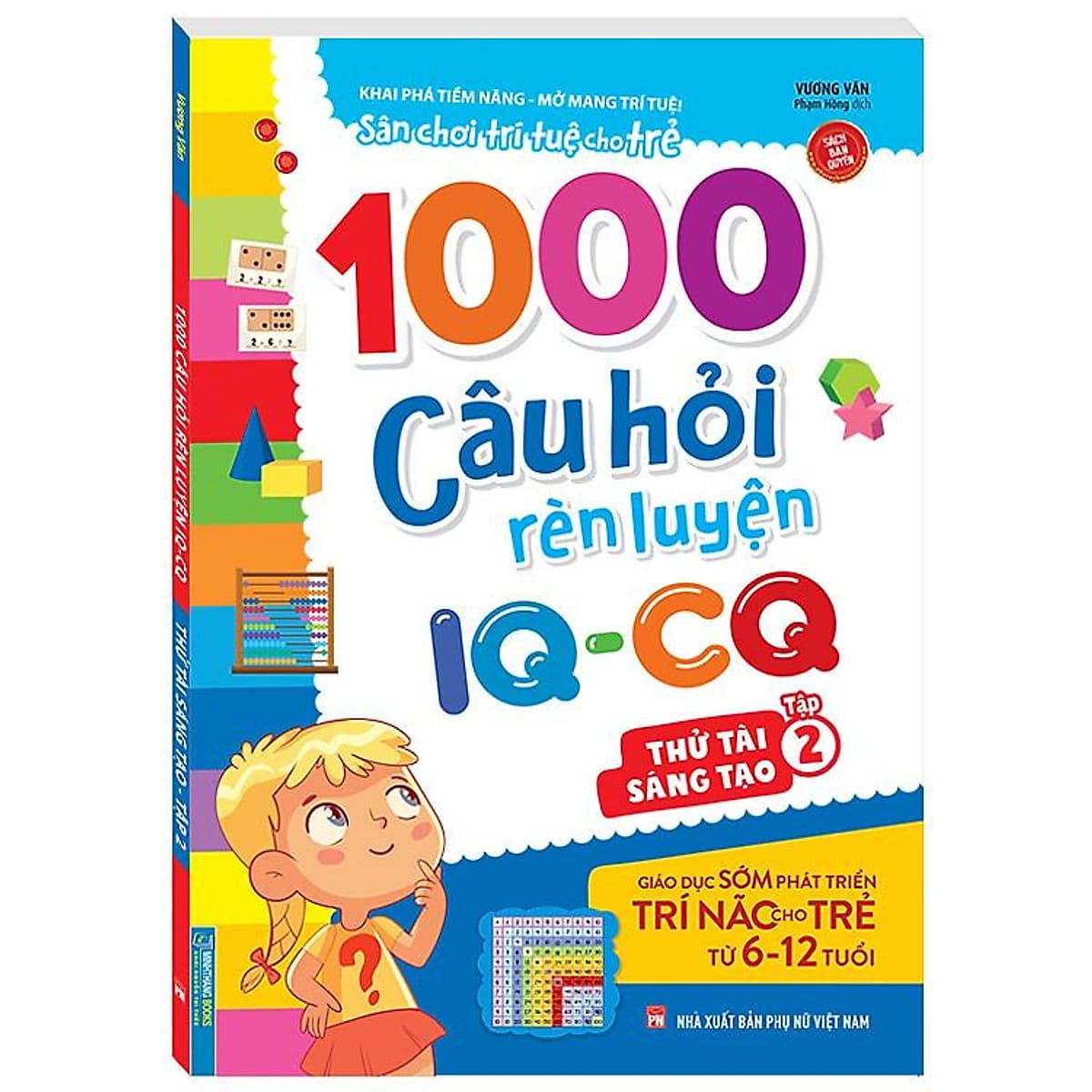 Bìa sách 1000 câu hỏi rèn luyện IQ - CQ - Thử tài sáng tạo tập 1 (6-12 tuổi) (Sách bản quyền)