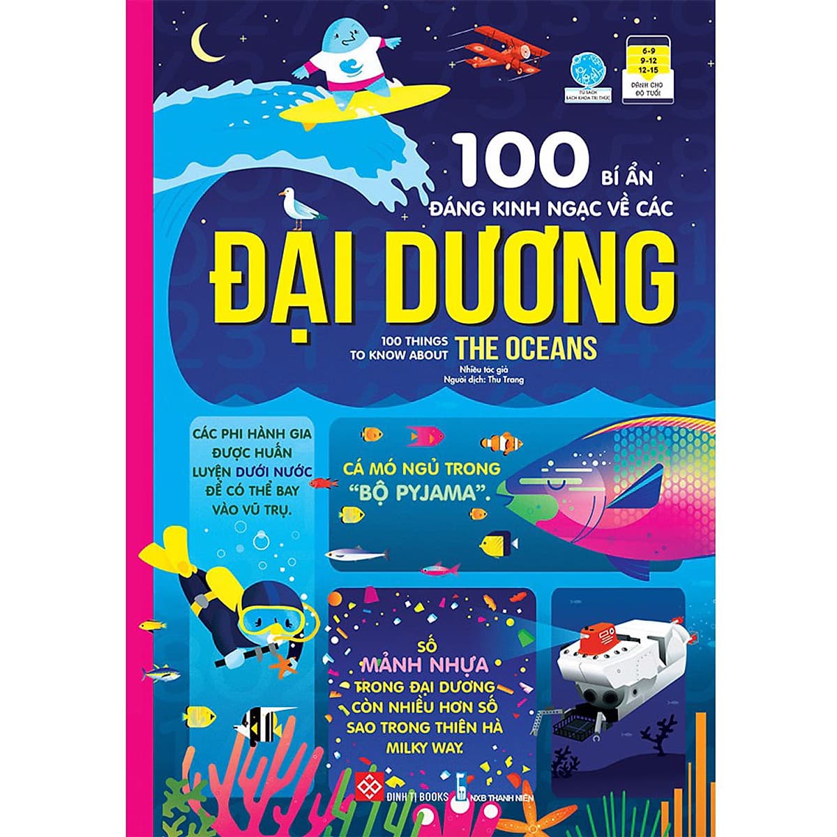 Bìa sách 100 Bí Ẩn Đáng Kinh Ngạc Về Các Đại Dương - 100 Things To Know About The Oceans