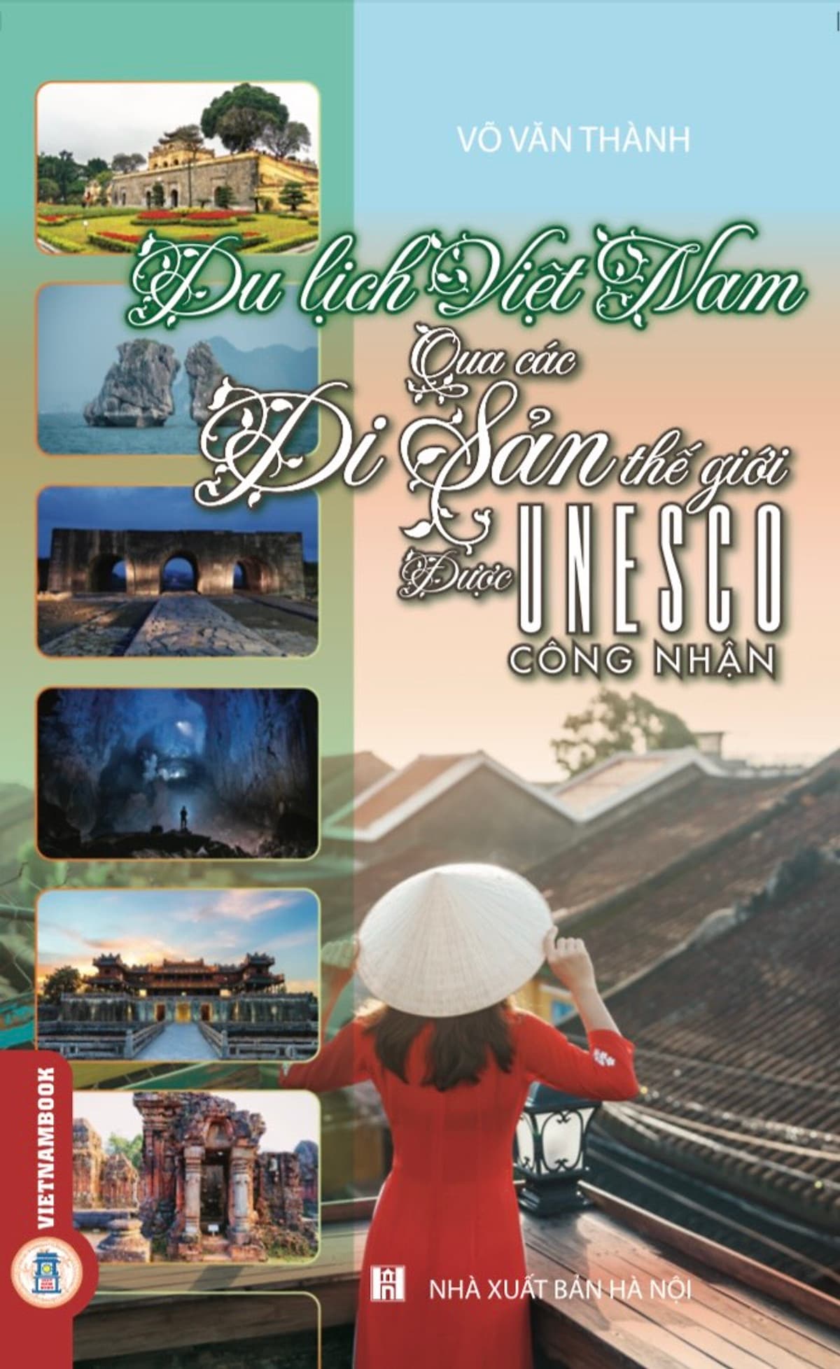 Bìa sách Du Lịch Việt Nam Qua Các Di Sản Được Unesco Công Nhận