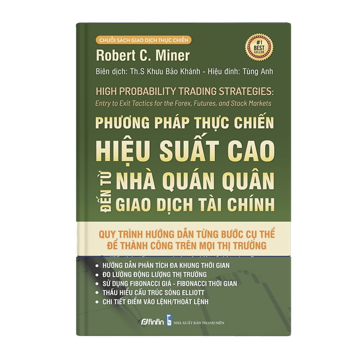 Bìa sách Phương Pháp Thực Chiến Hiệu Suất Cao Đến Từ Nhà Quán Quân Giao Dịch Tài Chính