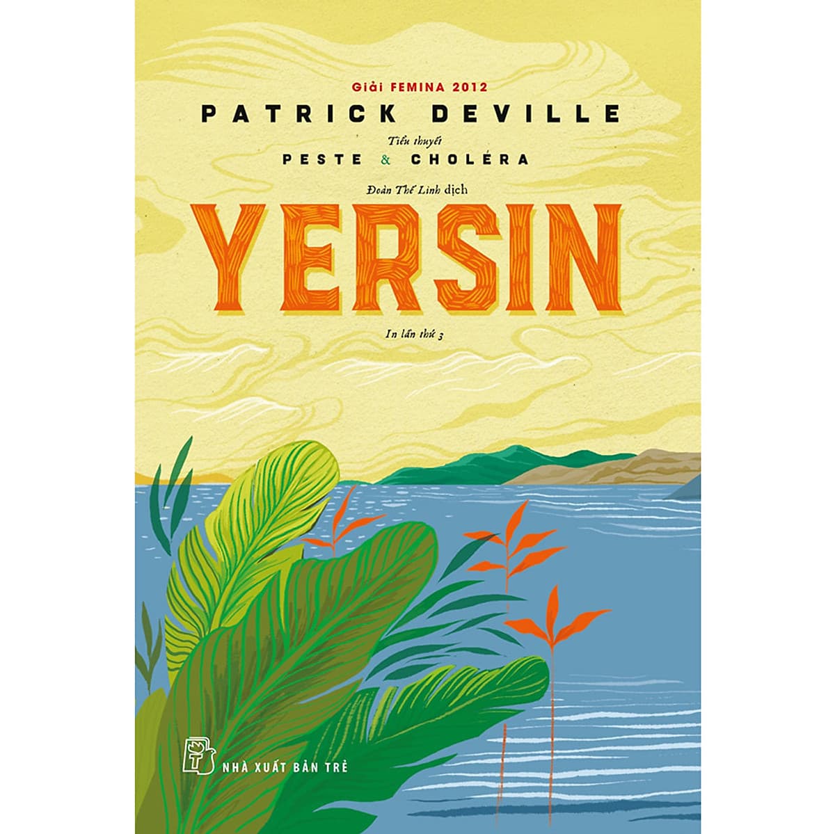 Bìa sách Yersin - Peste & Cholera (Tiểu Thuyết)