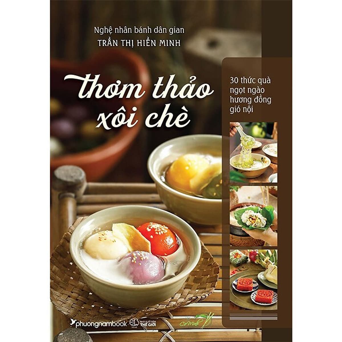 Bìa sách Thơm Thảo Xôi Chè - 30 Thức Quà Ngọt Ngào Hương Đồng Gió Nội