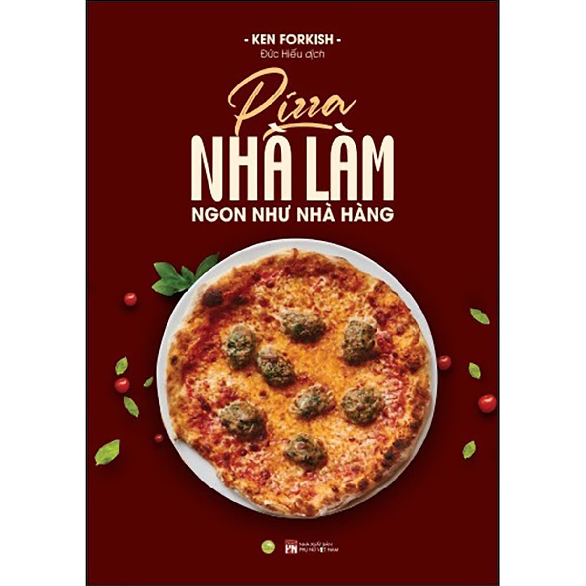 Bìa sách Pizza Nhà Làm Ngon Như Nhà Hàng