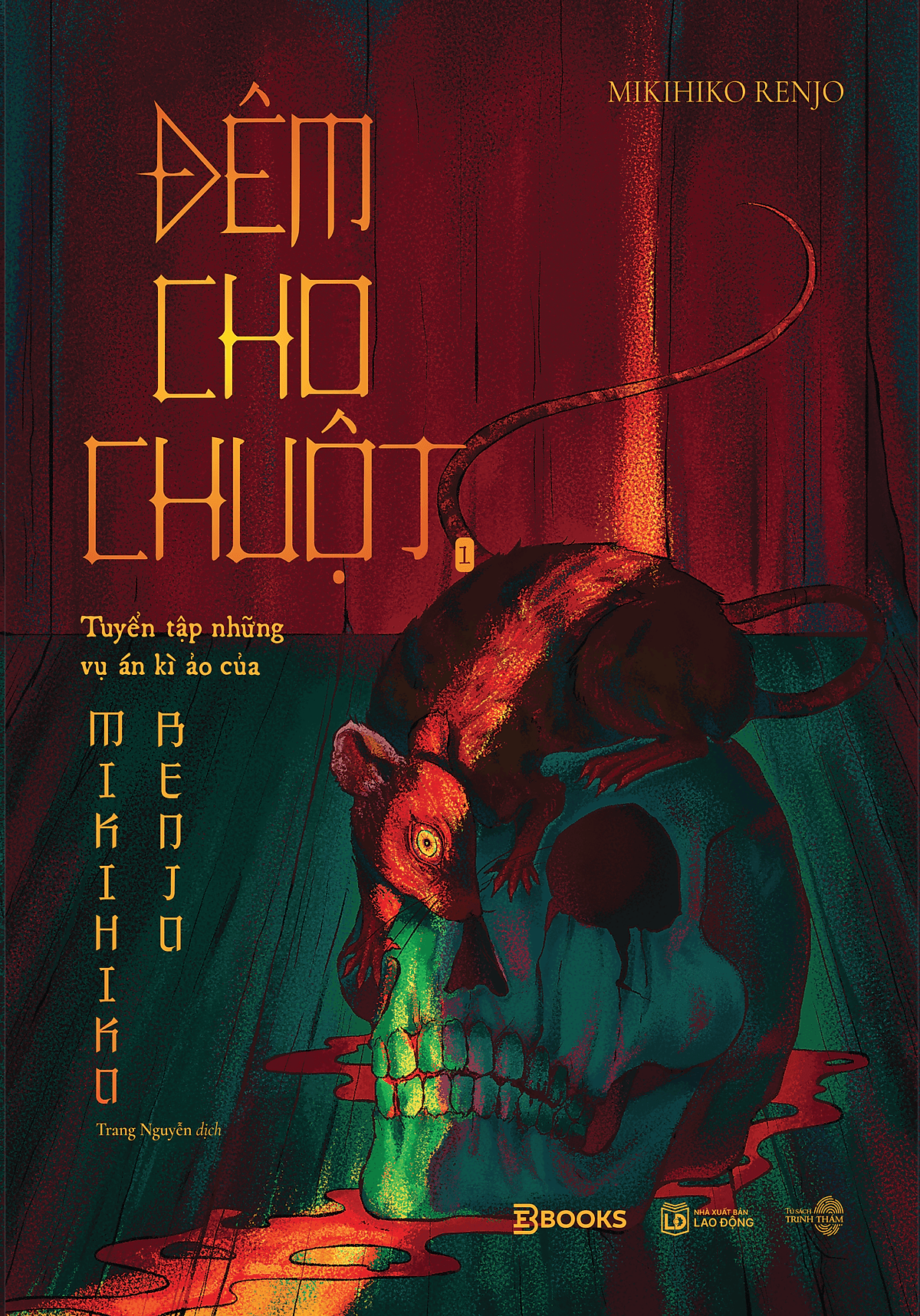 Bìa sách Đêm Cho Chuột: Tuyển Tập Những Vụ Án Kì Ảo Của Mikihiko Renjo