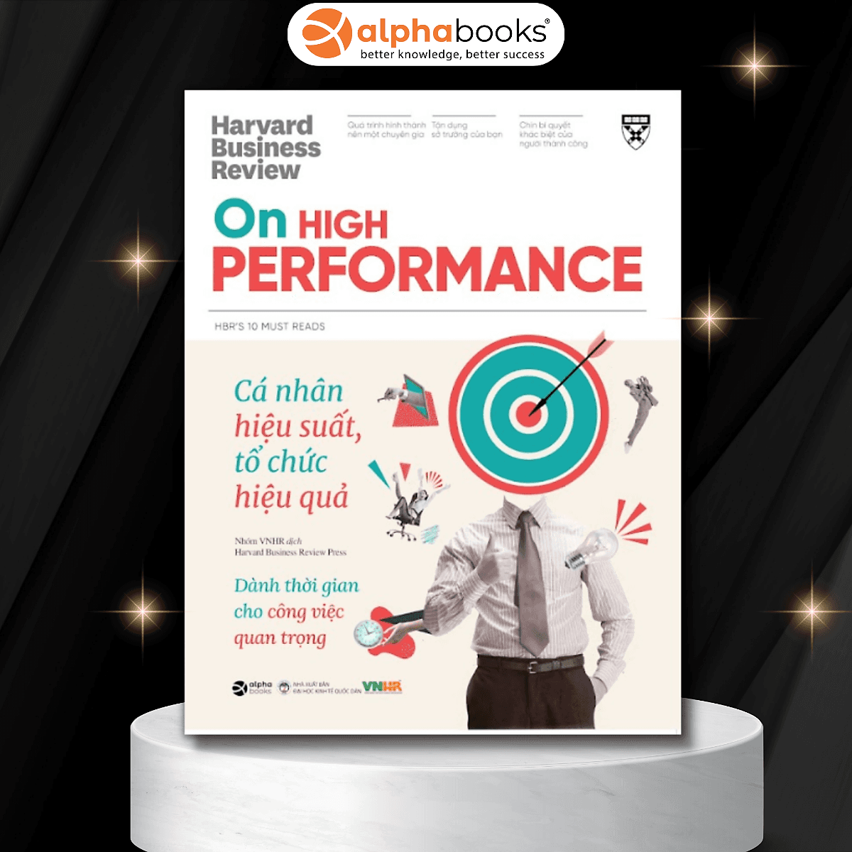 Bìa sách HBR On High Performance: Cá Nhân Hiệu Suất, Tổ Chức Hiệu Qủa - Dành Thời Gian Cho Công Việc Quan Trọng