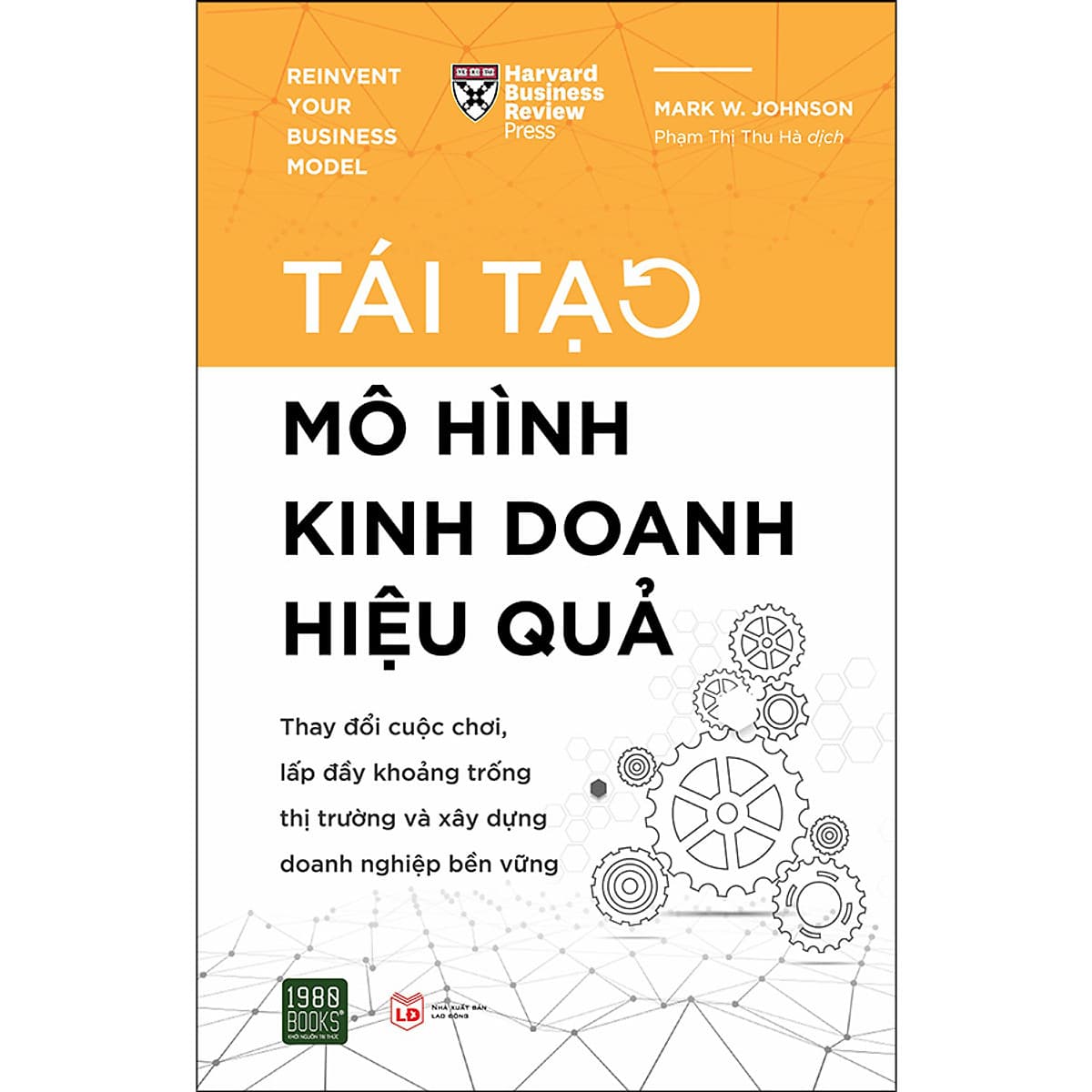 Bìa sách Tái Tạo Mô Hình Kinh Doanh Hiệu Quả