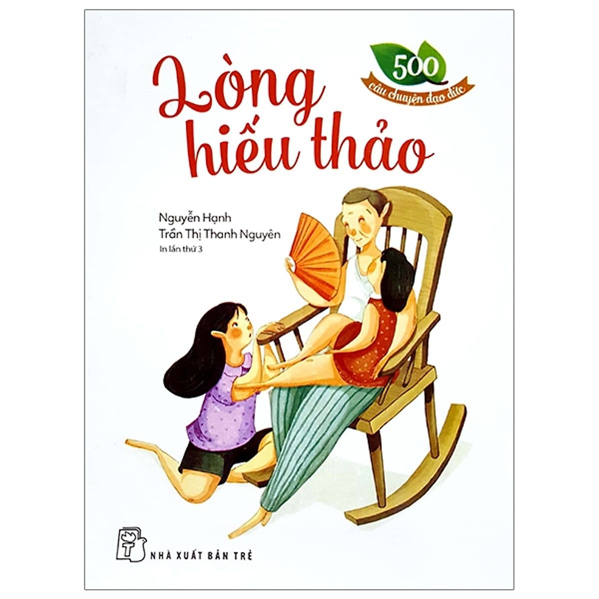 Bìa sách 500 Câu Chuyện Đạo Đức - Lòng Hiếu Thảo