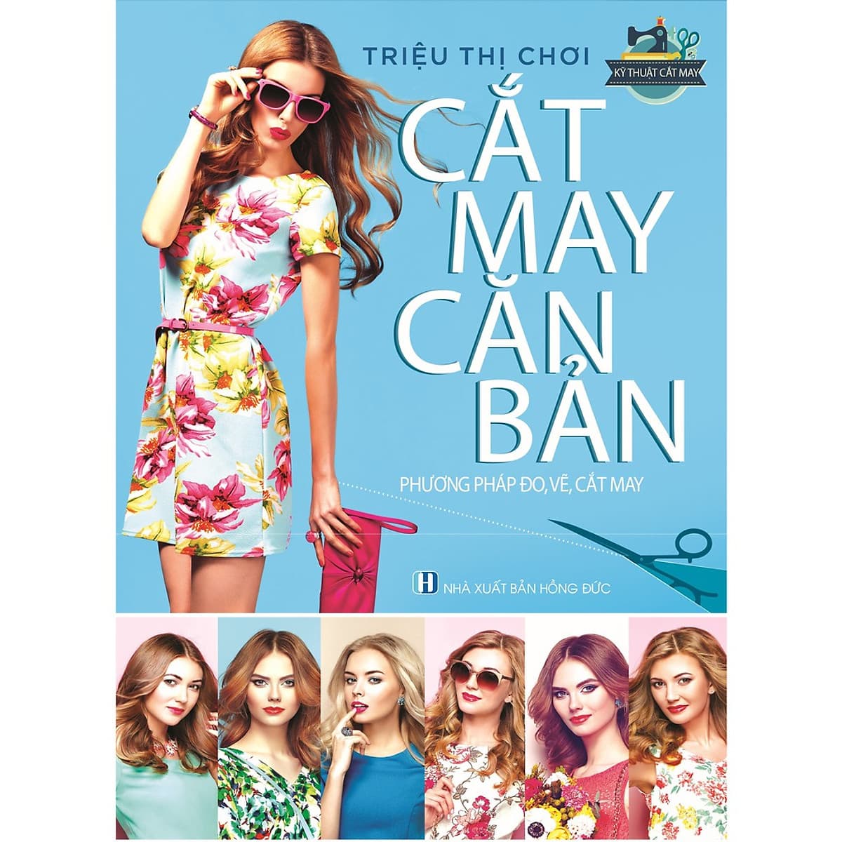 Bìa sách Cắt May Căn Bản Phương Pháp Đo, Vẽ, Cắt May ( Triệu Thị Chơi)