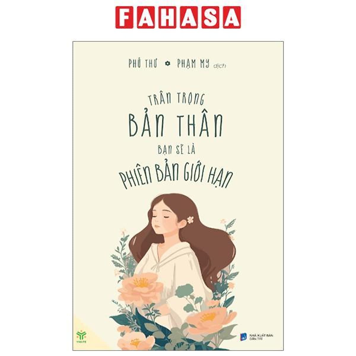 Bìa sách Trân Trọng Bản Thân Bạn Sẽ Là Phiên Bản Giới Hạn