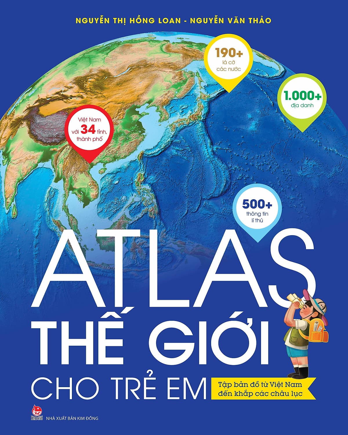 Bìa sách Atlas Thế Giới Cho Trẻ Em: Tập Bản Đồ Từ Việt Nam Đến Khắp Các Châu Lục