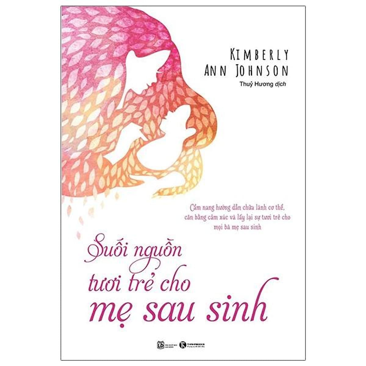 Bìa sách Suối Nguồn Tươi Trẻ Cho Mẹ Sau Sinh