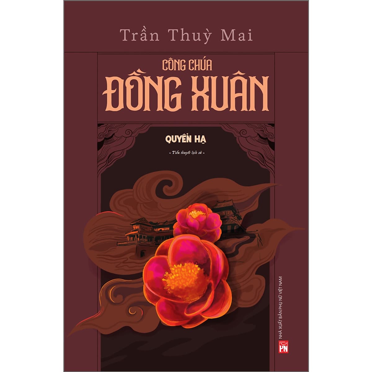 Bìa sách Công chúa Đồng Xuân - Quyển hạ