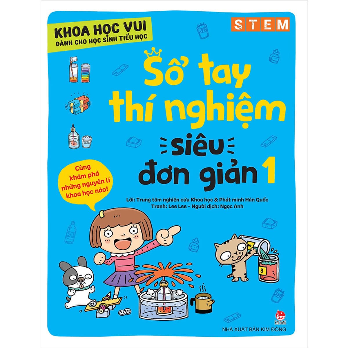 Bìa sách Khoa Học Vui Cho Học Sinh Tiểu Học - Sổ Tay Thí Nghiệm Siêu Đơn Giản - Tập 1