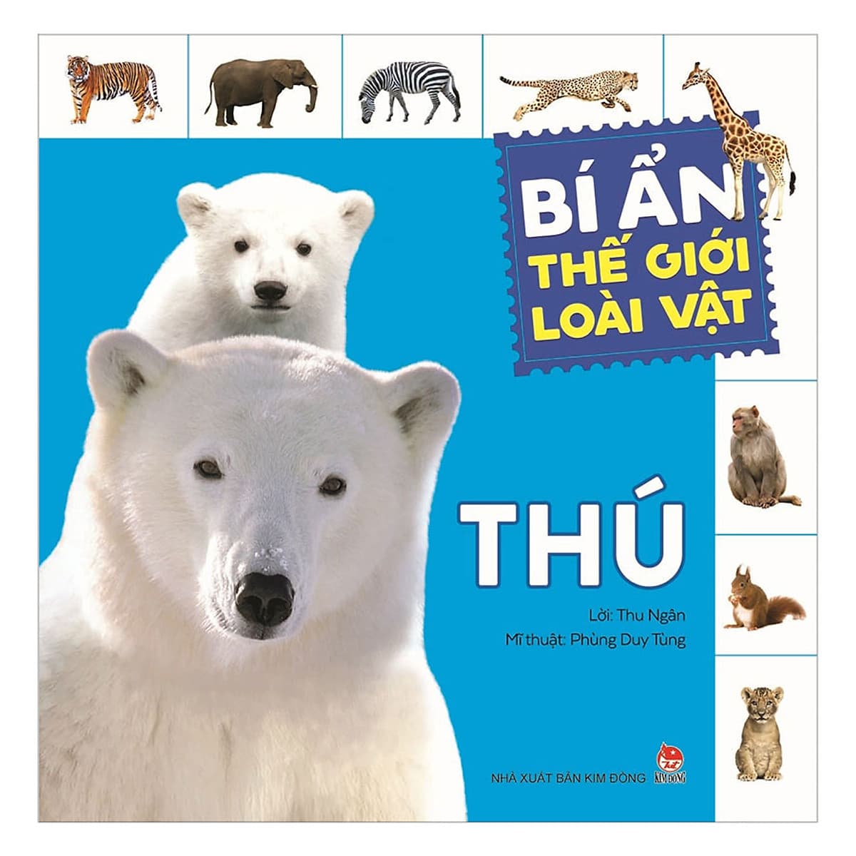 Bìa sách Bí Ẩn Thế Giới Loài Vật: Thú