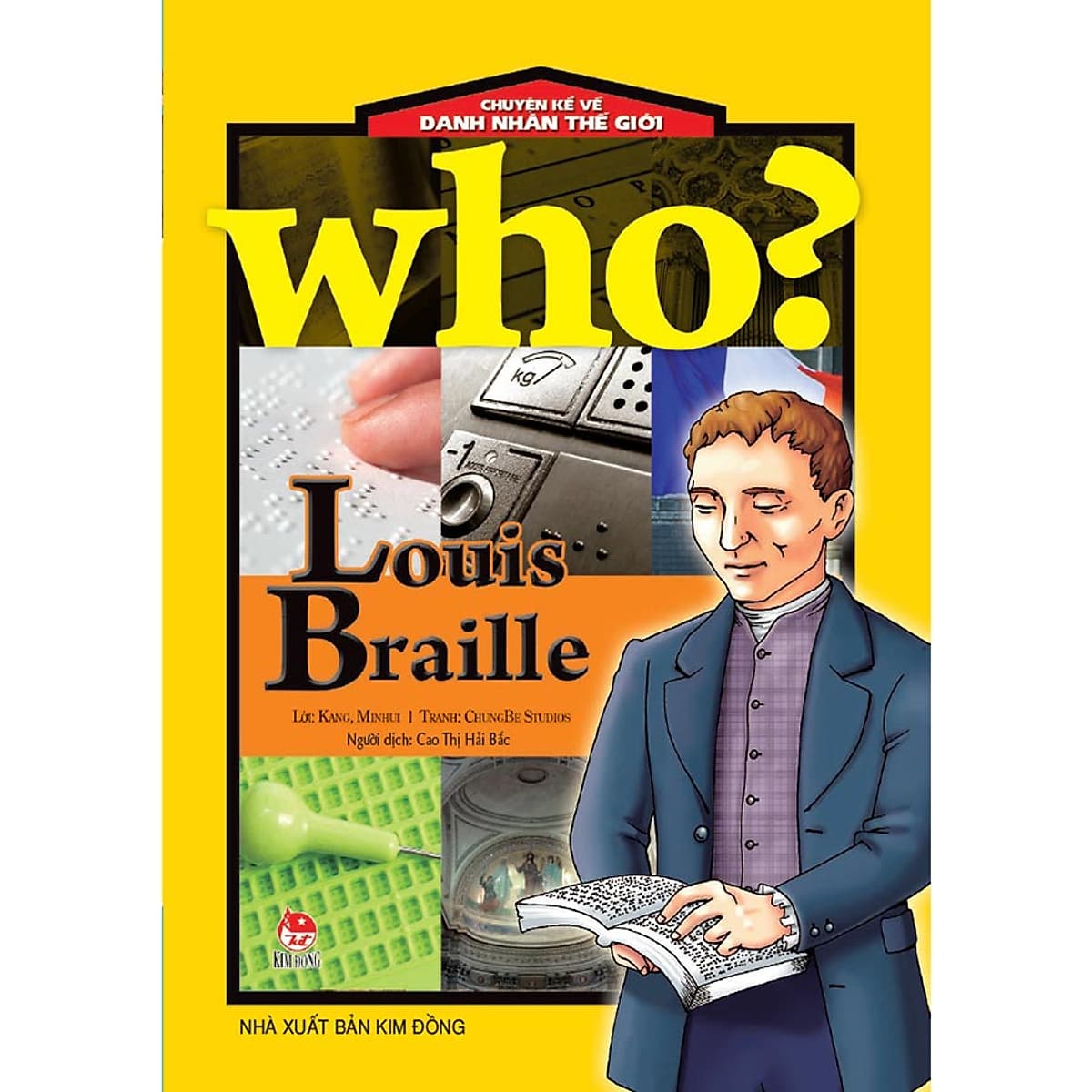 Bìa sách Who? Chuyện Kể Về Danh Nhân Thế Giới: Louis Braille