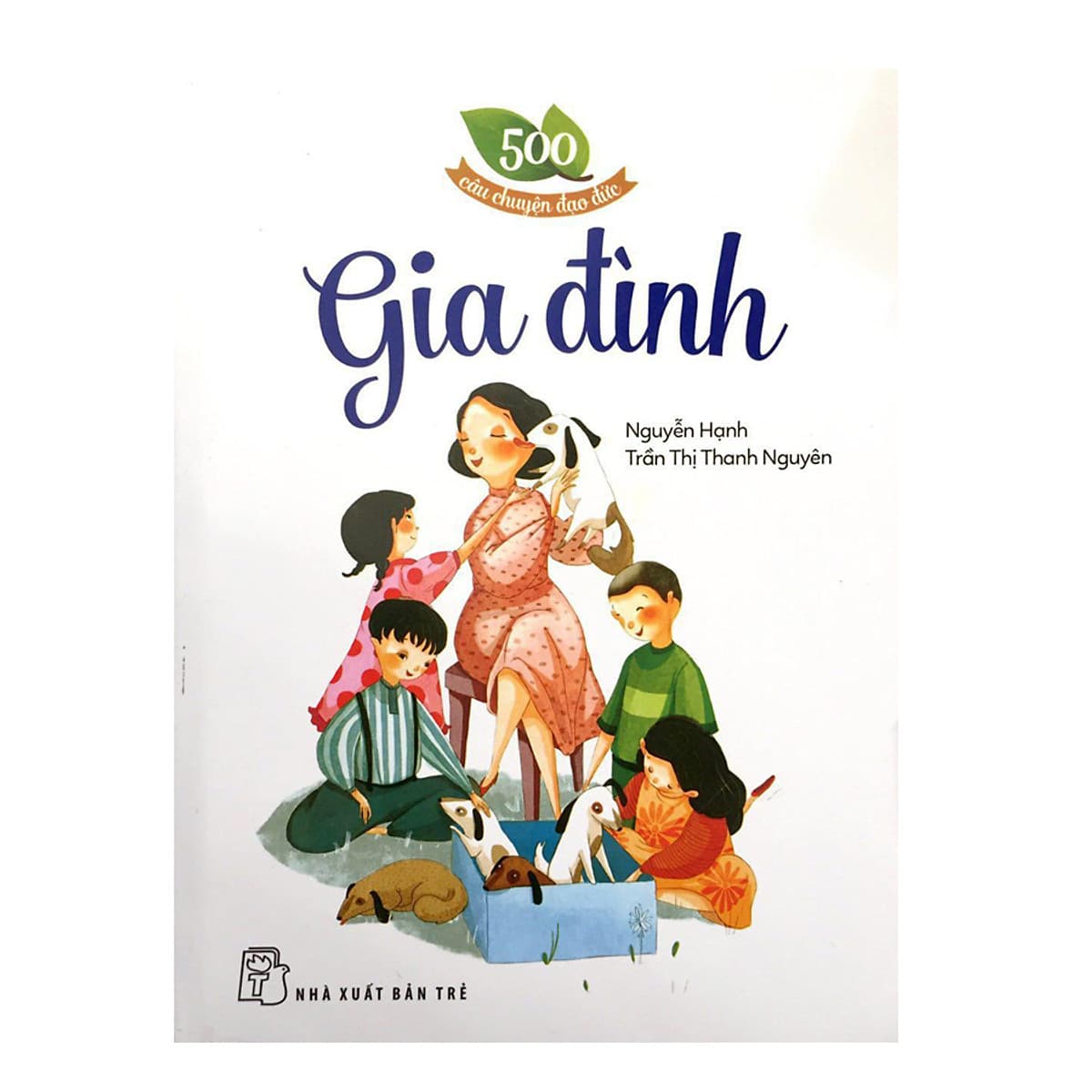 Bìa sách 500 Câu Chuyện Đạo Đức - Gia Đình